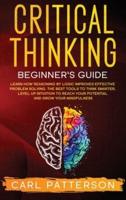 Critical Thinking Beginner's Guide