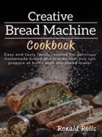 Creative Bread Machine Cookbook
