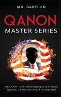 QAnon Master Series: 2 Books in 1. The Great Awakening, All Q's Theories Explained, The Antifa Movement & The Deep State