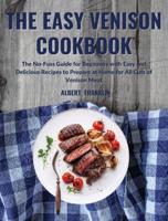 The Easy Venison Cookbook