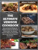 The Ultimate Venison Cookbook