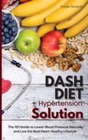 Dash Diet + Hypertension Solution