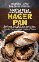 Recetas De La Máquina Para Hacer Pan