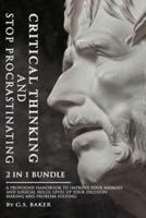 CRITICAL THINKING and STOP PROCRASTINATING 2 in 1 Bundle