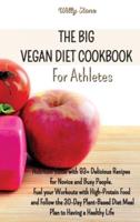 The Big Vegan Diet Cookbook for Athletes