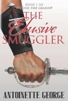 The Elusive Smuggler