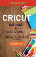 CRICUT : 2 BOOKS IN 1: BUSINESS &amp; DESIGN SPACE: Master all the tools and start a profitable business with your machines pages