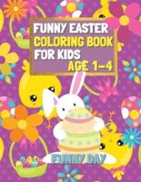 Funny Easter Coloring Book for Kids Age 1-4