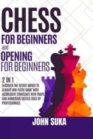 Chess for Beginners and Chess Opening for Beginners