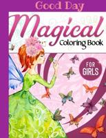 Magical Coloring Book for girls: Have fun with your Daughter with this gift: coloring Princesses, Principles, Sirens, Fairies and Unicorns 50 pages of pure fun!