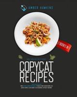 Copycat Recipes: 2 Books in 1: More Than 200 Tasty Dishes from the Most Famous Restaurants to Make at Home. Cracker Barrel, Red Lobster, Chipotle, Olive Garden, Texas Roadhouse, Applebee's and More