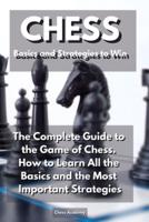 CHESS Basics and Strategies to Win