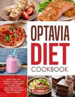 Optavia Diet Cookbook: Quick and Easy Recipes to Achieve a Rapid Weight Loss without Overthinking about Meal Planning