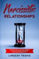 Narcissistic Relationships: Recovery from a Toxic Relationship and How to Manage Parenting with Your Narcissistic Ex