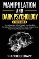 Manipulation and Dark Psychology 2 Books in 1