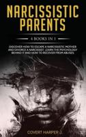 NARCISSISTIC PARENTS 4 Books in 1