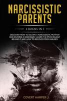 NARCISSISTIC PARENTS 4 Books in 1