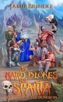 The Hard Blokes Of Sparta: The Relic In The Dungeon: The Princess In The Tower