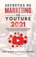 SECRETOS DE MARKETING EN YOUTUBE 2021 La Guía Definitiva Para Principiantes Para Aumentar Los Suscriptores En Su Canal Y Ganar Dinero Como Influencer De Video En Las Redes Sociales