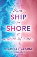 From Ship to Shore & A Whole Lot More