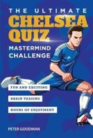 The Ultimate Chelsea Quiz : Mastermind Challenge