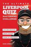 The Ultimate Liverpool Quiz : Mastermind Challenge