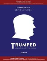 TRUMPED (Educational Performance Edition) Extract