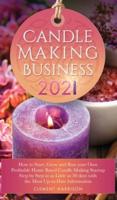 Candle Making Business 2021