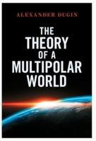 The Theory of a Multipolar World