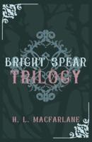 Bright Spear Trilogy