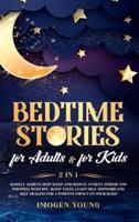 Bedtime stories for adults & for kids: 2 in 1. Quickly achieve deep sleep and end anxiety, stress and insomnia with 95+ tales. Learn self-hypnosis and self-healing for a positive impact on your sleep.