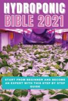 Hydroponic Bible 2021