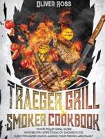 TRAEGER GRILL and SMOKER COOKBOOK