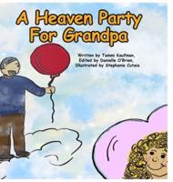 A Heaven Party For Grandpa