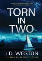 Torn In Two: A British Crime Thriller Novel