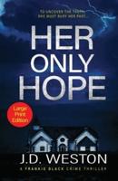 Her Only Hope: A British Crime Thriller Novel