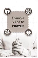 A Simple Guide To Prayer