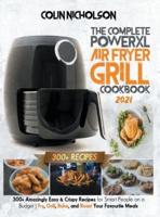 The Complete PowerXL Air Fryer Grill Cookbook 2021