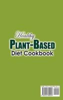 Healthy  Plant-Based Diet  Cookbook;    Prep-and-Go Recipes for Long-Term Healing