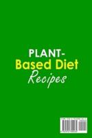 Plant-Based  Diet Recipes  ;50+ Easy and Delicious Recipes to Reduce Inflammation