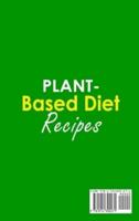 Plant-Based  Diet Recipes        50+ Easy and Delicious Recipes to Reduce Inflammation
