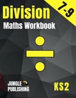 Division Maths Workbook for 7-9 Year Olds: Dividing Practice Worksheets - Word Problems - Word Searches   KS2 Maths Book: Year 3 and Year 4- P4/P5   Grade 2 and Grade 3 Math Drills for Ages 7, 8 and 9   Digits 1-12