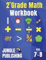 2nd Grade Math Workbook: Addition, Subtraction, Multiplication, Division, Fractions, Geometry, Measurement, Time and Statistics for Age 7-8 (Digits 0-100)   Grade 2