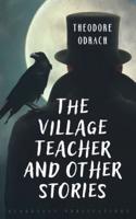 The Village Teacher and Other Stories