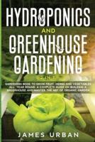 Hydroponics and Greenhouse Gardening