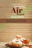 Quick and Easy Air Fryer Recipes Cookbook