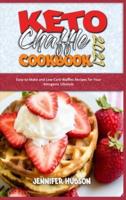 Keto Chaffle Cookbook 2021