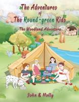 The Adventures of The Round Green kids: The Woodland Adventure