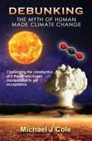 Debunking The Myth Of Human Made Climate Change