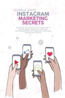 Instagram Marketing Secrets: Powerful Tips and Tricks to Become a Social Media Influencer with your Personal Brand, set a Business Plan and Make More Money